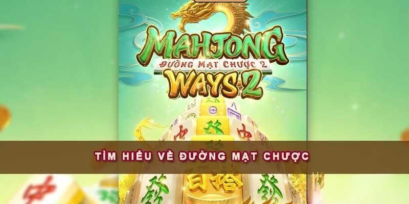 Những thông tin cơ bản cần nắm rõ về game nổ hũ Đường Mạt Chược